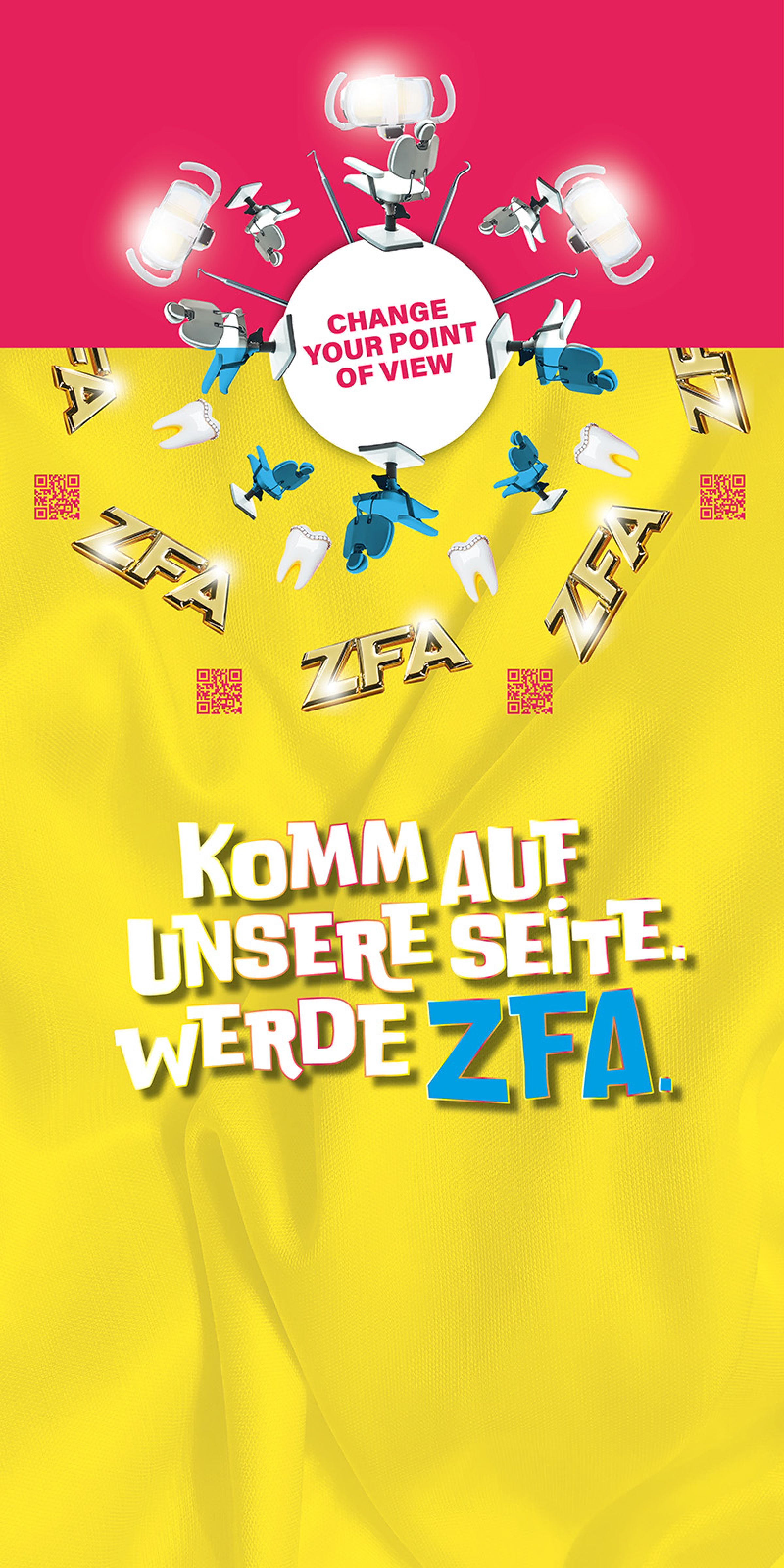 Werbekampagne für Zahnmedizinische Fachangestellte (ZFA) mit dem Slogan 'Komm auf unsere Seite. Werde ZFA.' auf gelbem Hintergrund. Oben eine Grafik mit Zahnarztutensilien und der Botschaft 'Change your point of view'